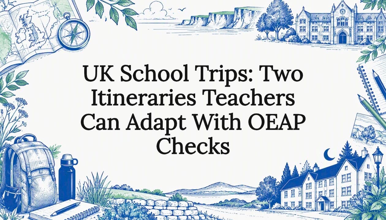 UK School Trips: Two Itineraries Teachers Can Adapt With OEAP Checks